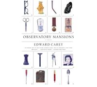 Edward Carey Observatory Mansions (Tascabile) Vintage Contemporaries