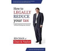 Edward Chan How To Legally Reduce Your Tax (Tascabile)