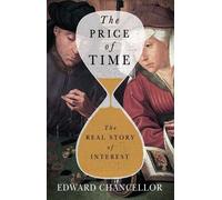 Edward Chancellor The Price of Time (Copertina rigida)