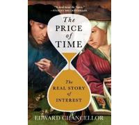 Edward Chancellor The Price of Time (Tascabile)