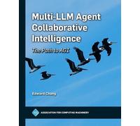 Edward Chang Multi-LLM Agent Collaborative Intelligence (Tascabile)