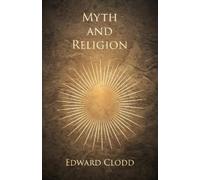 Edward Clodd Myth and Religion (Tascabile)