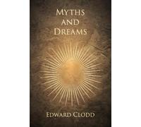 Edward Clodd Myths and Dreams (Tascabile)
