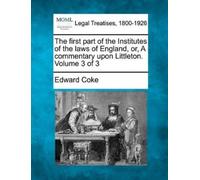 Edward Coke The first part of the Institutes of the laws of England, (Tascabile)