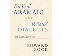 Edward Cook Biblical Aramaic and Related Dialects (Tascabile)