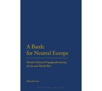 Edward Corse A Battle for Neutral Europe (Tascabile)