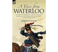 Edward Cotton A Voice from Waterloo (Tascabile)
