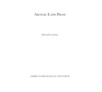 Edward Courtney Archaic Latin Prose (Tascabile)
