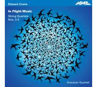Edward Cowie Edward Cowie: In Flight Music - String Quartets Nos. 3-5 (CD) Album