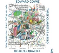 Edward Cowie Edward Cowie: Three Quartets & a Solo (CD) Album