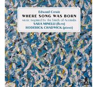 Minelli /Chadwick - Edward Cowie: Where Song was Born - 24 Australian Bird Portraits