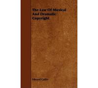 Edward Cutler The Law Of Musical And Dramatic Copyright (Tascabile)