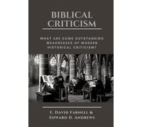 Edward D. Andre BIBLICAL CRITICISM: What are Some Outstanding Weakne (Tascabile)