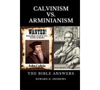 Edward D Andrews Calvinism vs. Arminianism (Tascabile)