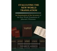 Edward D Andrews Evaluating the New World Translation (Tascabile)