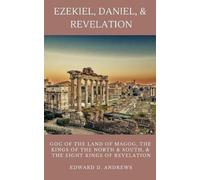 Edward D Andrews Ezekiel, Daniel, & Revelation (Tascabile)