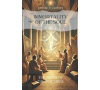 Edward D Andrews Immortality of the Soul (Tascabile)