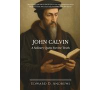 Edward D Andrews John Calvin (Tascabile)