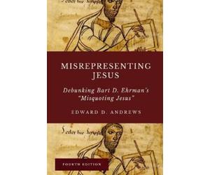Edward D Andrews Misrepresenting Jesus (Tascabile)