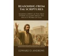 Edward D Andrews REASONING FROM The SCRIPTURES (Tascabile)