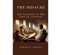 Edward D Andrews The Didache (Tascabile)