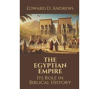 Edward D Andrews The Egyptian Empire (Tascabile)