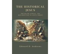 Edward D Andrews The Historical Jesus (Tascabile)