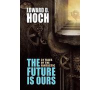 Edward D Hoch The Future Is Ours (Tascabile)