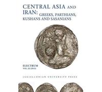Edward Dabrowa Central Asia and Iran - Greeks, Parthians, Kushans an (Tascabile)