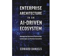 Edward Daniels Enterprise Architecture in an AI-Driven Ecosys (Copertina rigida)