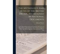 Edward Davies The Mythology And Rites of the British Druids, (Copertina rigida)
