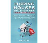 Edward Day Flipping Houses With No Money Down (Tascabile) 3 Hour Crash Course
