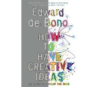 Edward de Bono How to Have Creative Ideas (Tascabile)
