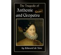 Edward de Vere The Tragedie of Anthonie and Cleopatra (Copertina rigida)