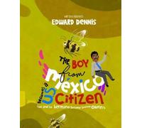 Edward Dennis The Boy from Mexico Becomes a US Citizen (Copertina rigida)