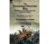 Edward Dicey Ch The Schleswig-Holstein War Between Denmark an (Copertina rigida)