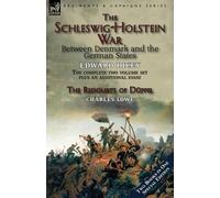 Edward Dicey Ch The Schleswig-Holstein War Between Denmark and the G (Tascabile)