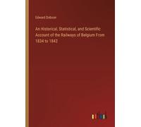 Edward Dobson An Historical, Statistical, and Scientific Account of (Tascabile)