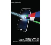 Edward Downs The Dark Side of Media and Technology (Copertina rigida)