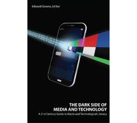 Edward Downs The Dark Side of Media and Technology (Tascabile)