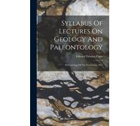 Edward Drinker Syllabus Of Lectures On Geology And Paleonto (Copertina rigida)