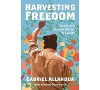 Edward Dunsworth Gabriel Allahdua Harvesting Freedom (Tascabile)