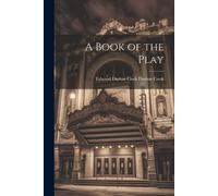 Edward Dutton Cook A Book of the Play (Tascabile)