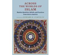 Edward E. Curtis Across the Worlds of Islam (Copertina rigida)