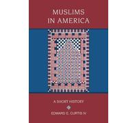 Edward E Curtis IV Muslims in America (Tascabile) Religion in American Life