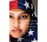 Edward E. Curtis IV The Practice of Islam in America (Tascabile)