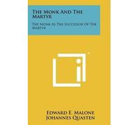 Edward E Malone The Monk And The Martyr (Tascabile)