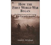 Edward E. Mccullough How The First World War Began (Copertina rigida)