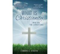 Edward E Stacks What is Christianity (Tascabile)