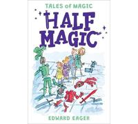 Edward Eager Half Magic, 1 (Tascabile) Tales of Magic